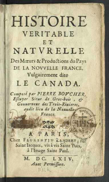 Histoire véritable et naturelle des moeurs et productions  P. Boucher. 1664