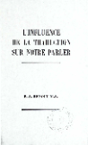 L'Influence de la traduction sur notre parler  R.-A. Benoit. 1922