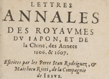 Lettres annales des royaumes du Japon et de la Chine, des années 1606 & 1607 (...) PP. Jean Rodriguez et Matḥieu Ricci