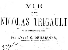 Vie du père Nicolas Trigault, de la Compagnie de Jésus  Abbé C. Dehaisnes
