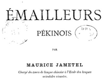 Émailleurs pékinois  M. Jametel. 1886