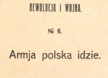 Armia polska idzie  Rewolucja i Wojna n°6. 1918