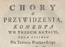 Chory z przywidzenia : komedya we trzech aktach pana Moliera. 1783