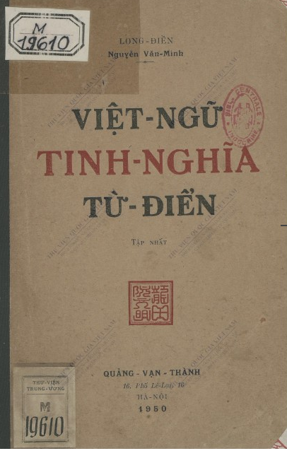 Việt ngữ tinh nghĩa từ điển : T.1  V. M. Nguyễn. 1950
