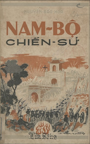 Nam Bộ chiến sử (1859-1868) : Khảo cứu  Nguyễn Bảo Hoá. 1949
