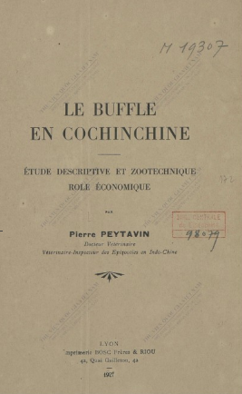 Le Buffle en Cochinchine : Etude descriptive et zootechnique  P. Peytavin. 1927
