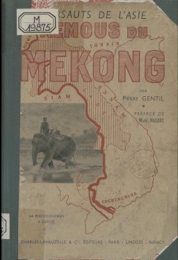 Remous du Mékong : Sursauts de l'Asie  P. Gentil. 1950