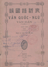 Vần quốc ngữ tân dân : Sách in toàn chữ to, cho trẻ dễ đọc  Xuân Sơn. 1927